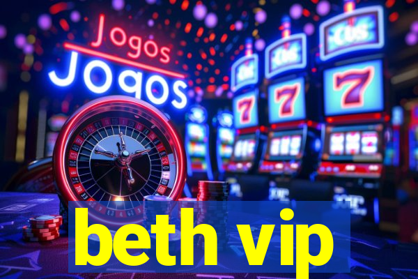 beth vip